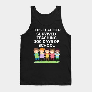 THIS TEACHER SURVIVED TEACHING 100 DAYS OF SCHOOL Tank Top